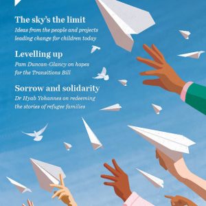 At the top there is the Children in Scotland logo and the text 'Insight' There is an illustration of hands sending off paper airplanes into blue sky as the main feature, with text to the left that says 'The sky's the limit, ideas from the people and projects leading change for children today'; 'Levelling up, Pam Duncan-Glaney on hopes for the Transitions Bill'; 'Sorrow and solidarity, Dr Hyab Yohannes on redeeming the stories of refugee families'.