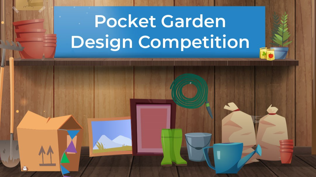 White text on a blue background saying Pocket Garden Design Competition above an image of garden items including a shovel, watering can and a pair of wellies