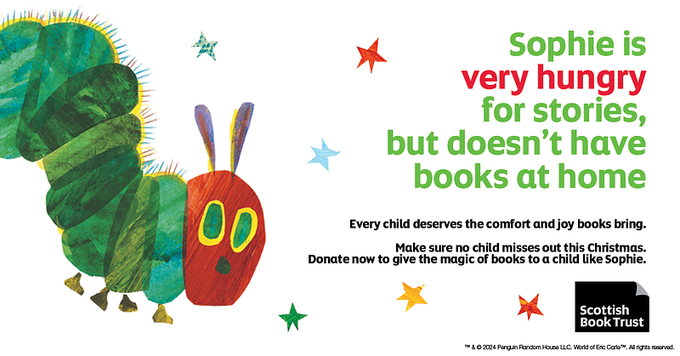 A drawing of Eric Cardle's Very Hungry caterpillar with the words 'Sophie is very hungry for stories, but doesn't have any books at home'