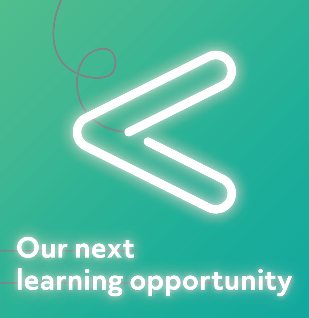 Our next learning opportunity